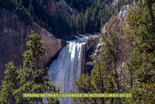 Load image into Gallery viewer, Yellowstone ‘Courage In Action’ 🌼 ♨️ 🥾 Hiking, Wildlife & Hot Springs Retreat