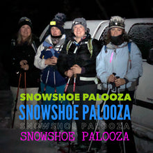 Load image into Gallery viewer, Snowshoe Palooza Full Moon - Ladies Getaway - urvègg 2026