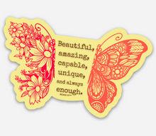 Load image into Gallery viewer, Butterfly - Beautiful Capable - Waterproof Vinyl Sticker
