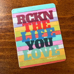 RCKN The Life You Love - Waterproof Vinyl Sticker - Colorful