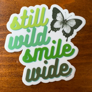 Still Wild Smile Wide - Waterproof Vinyl Sticker - Green