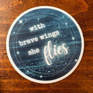 With Brave Wings She Flies - Waterproof Vinyl Sticker - Blue