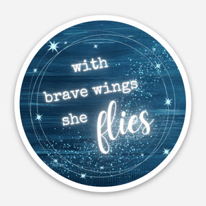 With Brave Wings She Flies - Waterproof Vinyl Sticker - Blue