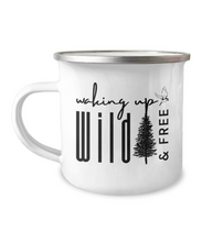 Load image into Gallery viewer, Waking Up Wild &amp; Free - Camping Mug - Campfire Coffee
